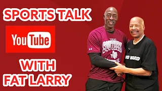 Sports Talk with Fat Larry - Episode 54 - TSU New Head Football Coach, Cris Dishman