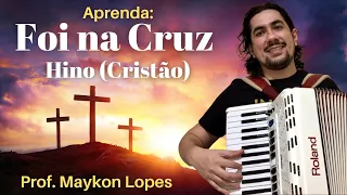 Foi na Cruz (Hino Cristão) no Acordeon/Sanfona