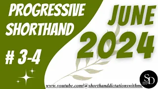 #3 - 4 | 95 WPM | JUNE PROGRESSIVE SHORTHAND | JUNE 2024 | SHORTHAND DICTATIONS WITH ME |