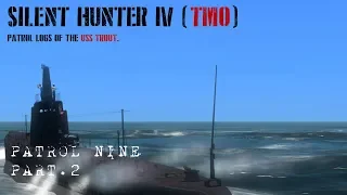Let's play Silent Hunter 4 (TMO) Patrol 9 Pt.2 - Truckin' to Truk