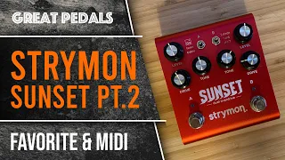 Strymon Sunset 2 part two. Looking at the favourite switch and MIDI presets.