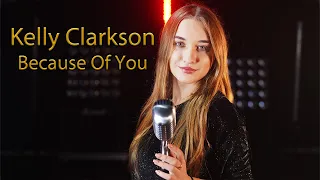 Kelly Clarkson - Because of You; cover by Alexandra Parasca