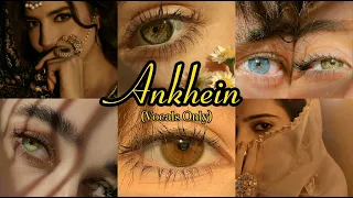 Ankhain Full OST | Vocals Only | Rahat Fateh Ali Khan | Kabli Pulao | Green TV