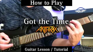 How to Play - GOT THE TIME - Anthrax. Guitar Lesson / Tutorial