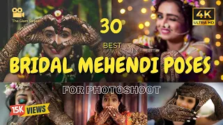 30 Best Bridal Mehendi Poses for Photoshoot 2023 | Cinematic Photoshoot Ideas | The Glam Sarjeet