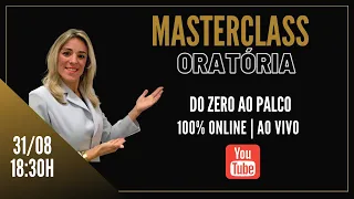 MASTERCLASS ORATÓRIA - DO ZERO AO PALCO