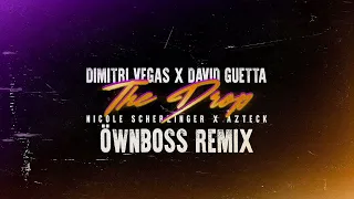 Dimitri Vegas x David Guetta x Nicole Scherzinger ft. Azteck - The Drop (Öwnboss Remix)