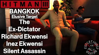 Hitman 3: Bangkok - Elusive Target - The Ex-Dictator - Richard & Inez Ekwensi - Silent Assassin