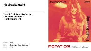 Uschi Brüning, Orchester Günther Fischer - Hochzeitsnacht