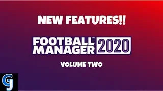 FOOTBALL MANAGER 2020 | MORE NEW FEATURES!