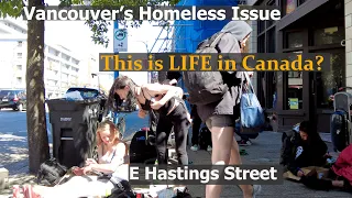 Homelessness on E Hastings Street - Vancouver DTES on August 09 2023 - Street Life in Canada?