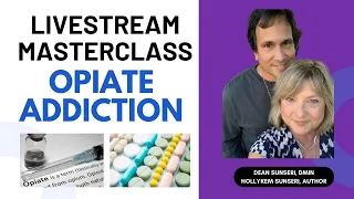 Opiate Addiction with HollyKem & Dean Sunseri (Livestream Masterclass)
