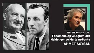 Heidegger ve Merleau-Ponty - Ahmet Soysal