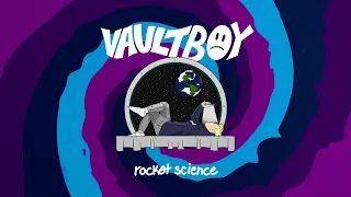 vaultboy - rocket science (slowed + reverb)