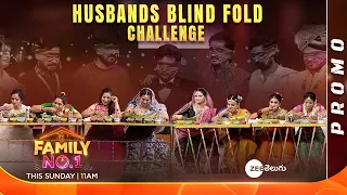 Husbands Blindfold Challenge Promo | Family No.1 Maa Amma Nannaku Pellanta Theme |This Sunday @11AM