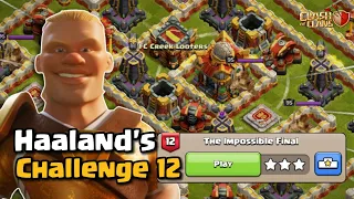 How to get 3 Stars! THE IMPOSSIBLE FINAL - Haaland's Challenge #12 (Clash of Clans)