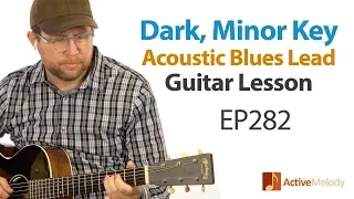 Learn a dark, blues lead on acoustic guitar - EASY to play! - Blues Guitar Lesson EP282