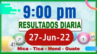 9 PM  Sorteo Loto Diaria Nicaragua │ 27 de Junio de 2022