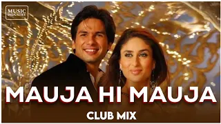 Mauja Hi Mauja - DJ Remix | Jab We Met | Club Mix | Music Industry