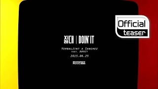 [Teaser] Verbal Jint(버벌진트), Sanchez(산체스) (팬텀) _ Doin' It(싫대) (Feat. Bumkey(범키))