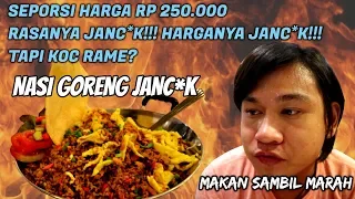 KIG 117| NASI GORENG PALING NGESELIN "MAHAL & RASANYA NYIKSA"