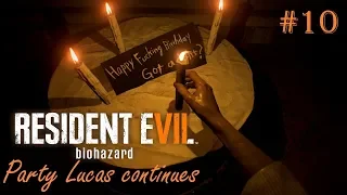 ВЕЧЕРИНКА ЛУКАСА ПРОДОЛЖАЕТСЯ ► Resident Evil 7 Biohazard #10