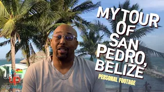 My tour of San Pedro, Belize