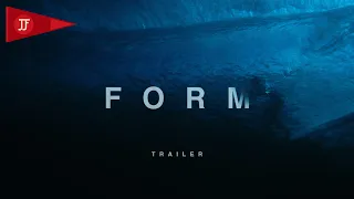 "FORM" -- Official Trailer || feat. John John Florence