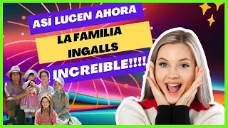 👨‍🌾 LA FAMILIA INGALLS: Asi lucen hoy sus protagonistas. PT 1