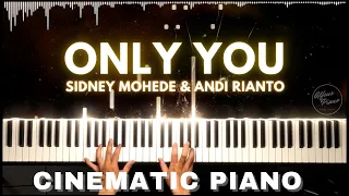 ONLY YOU (Sidney Mohede & Andi Rianto) | Cinematic Piano Version