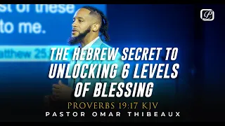 The Hebrew Secret To Unlocking 6 Levels Of Blessing - Pastor Omar Thibeaux {Live Streamed 4-21-24}