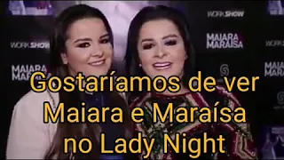 Maiara e Maraísa no Lady Night com Tata Werneck #QueremosMaiaraEMaraisaNoLadyNight