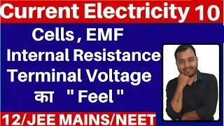 Current Electricity 10 : Cells, EMF , Internal Resistance and Terminal Voltage JEE MAINS/NEET