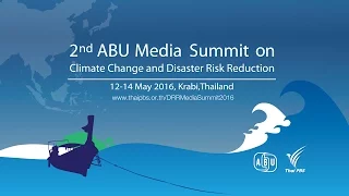 ABU Media Summit 2016: SESSION 4: Sendai Framework (TH)