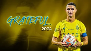 Cristiano Ronaldo • Grateful | Skills & Goals | 2024 HD 60Fps