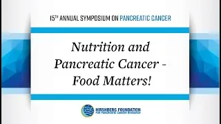 Dr. Zhaoping Li: Nutrition and Pancreatic Cancer…Food Matters!