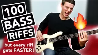 100 Bass Riffs, but every riff gets FASTER!