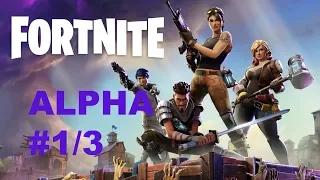 Fortnite Alpha Gameplay 1/3 Intro:The Beginning of the End