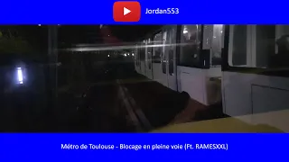 Métro de Toulouse - Blocage en pleine voie (Ft. RAMESXXL)