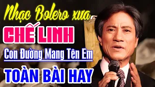 Radio Nhạc Xưa - Nhạc Xưa Ca Sĩ CHẾ LINH - Nhạc Vàng Xưa Chế Linh Hay Nhất