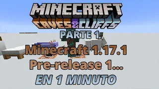 Pre-release 1… en 1 minuto | Minecraft 1.17.1 Caves & Cliffs Update