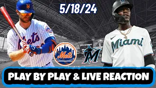 Miami Marlins vs New York Mets Live Reaction | MLB | Play by Play | 5/18/24 | Mets vs Marlins