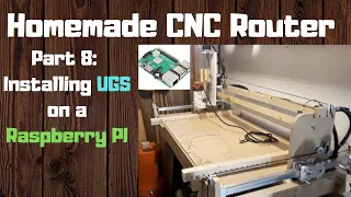 Homemade CNC Router Part 8: Installing UGS On A Raspberry PI (Arduino CNC Router)