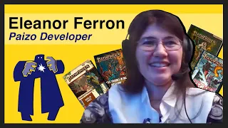Eleanor Ferron - Paizo Developer: Pathfinder 2e, Lost Omens, &  More!