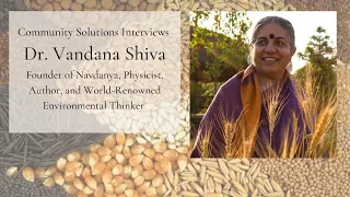 Community Solutions Interviews Vandana Shiva