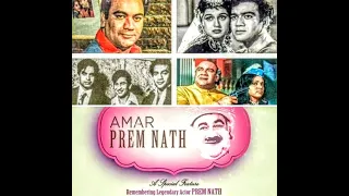 Amar Prem Nath - Biographical Feature