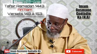 Tafsir Ramadan 1443 - Imam Guéladio Ka (H.A) -  An'Aam Versets 148 à 153 du 22/04/2022