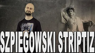 Szpiegowski striptiz - Mata Hari. Historia Bez Cenzury
