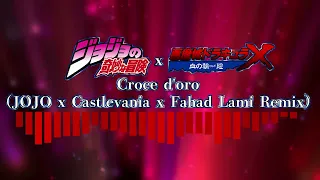 Croce d'oro (JOJO x Castlevania x Fahad Lami Remix)