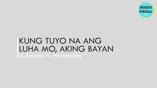 Kung Tuyo Na Ang Luha Mo, Aking Bayan ni Amado V.  Hernandez | Tula